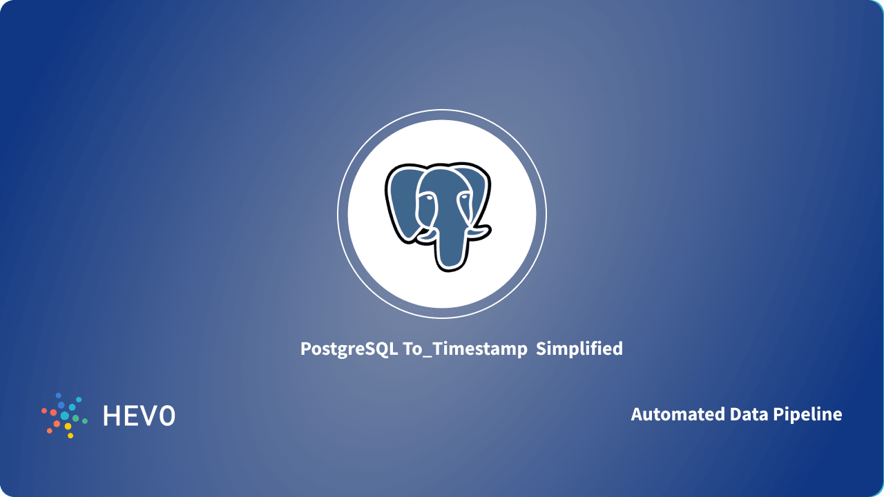 postgresql-to-timestamp-function-syntax-example-queries-a-101-guide