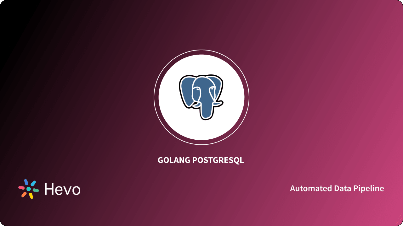 How to use Golang PostgreSQL | 2024's Ultimate Guide | Simplified