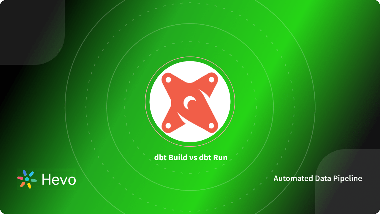 Dbt build vs dbt run 5 pivotal differences learn hevo
