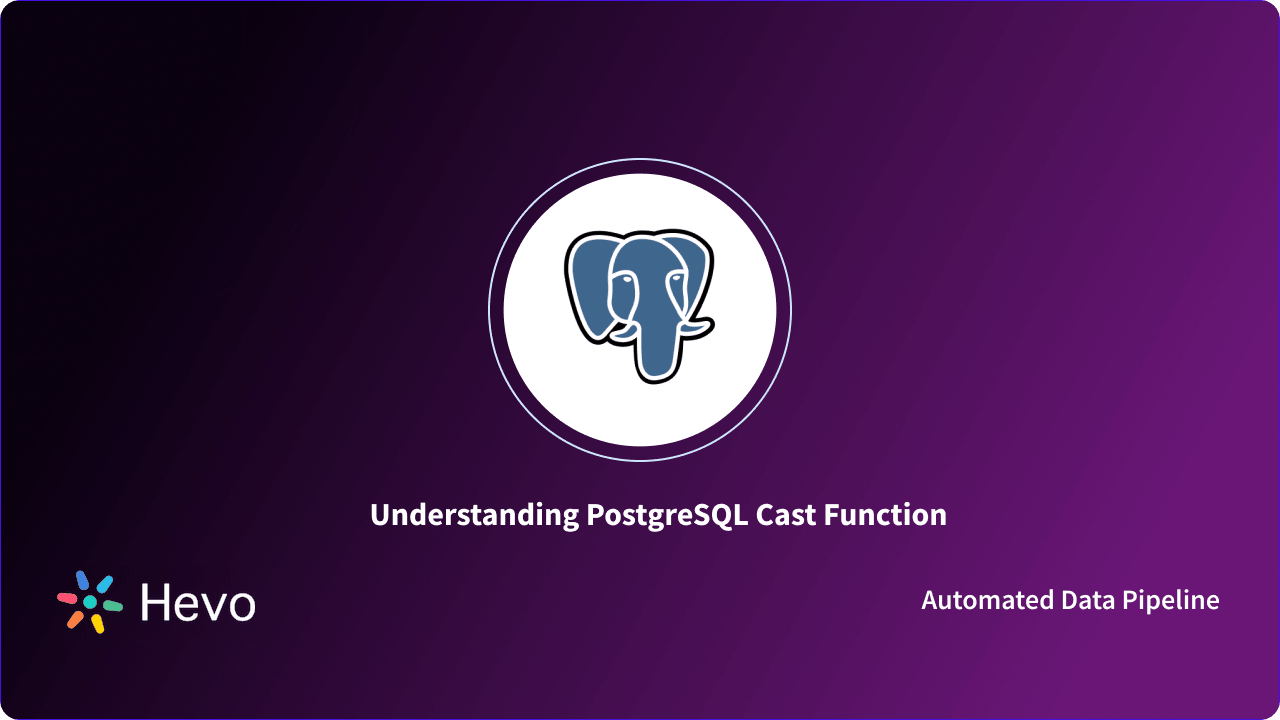 PostgreSQL Cast Function 101: How to Convert One Data Type to Another ...