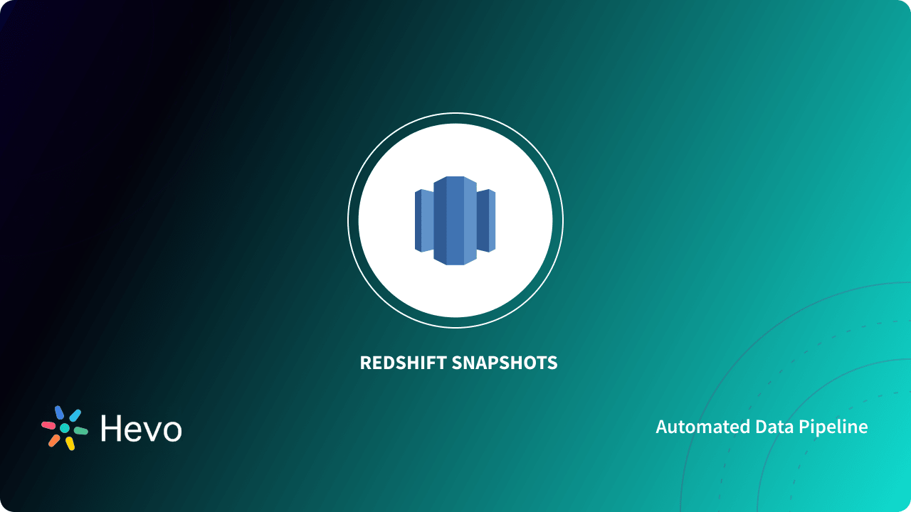 Working with Redshift Snapshots Simplified