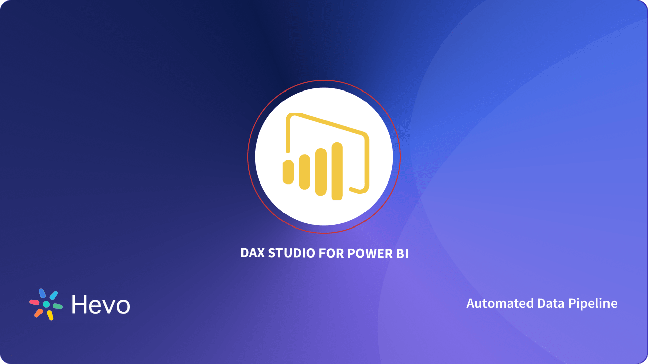 How to Use DAX Studio for Power BI Simplified Guide Hevo