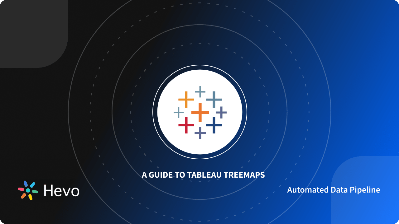 Building a Tableau Treemap 101: Easy Steps, Usage & Benefits - Learn | Hevo