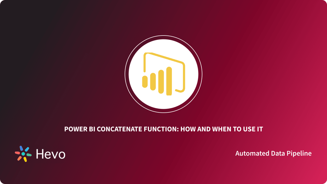 Power BI CONCATENATE Function Simplified 101 Guide Hevo