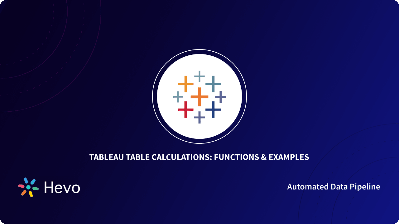 Tableau Table Calculations 101: Functions & Examples