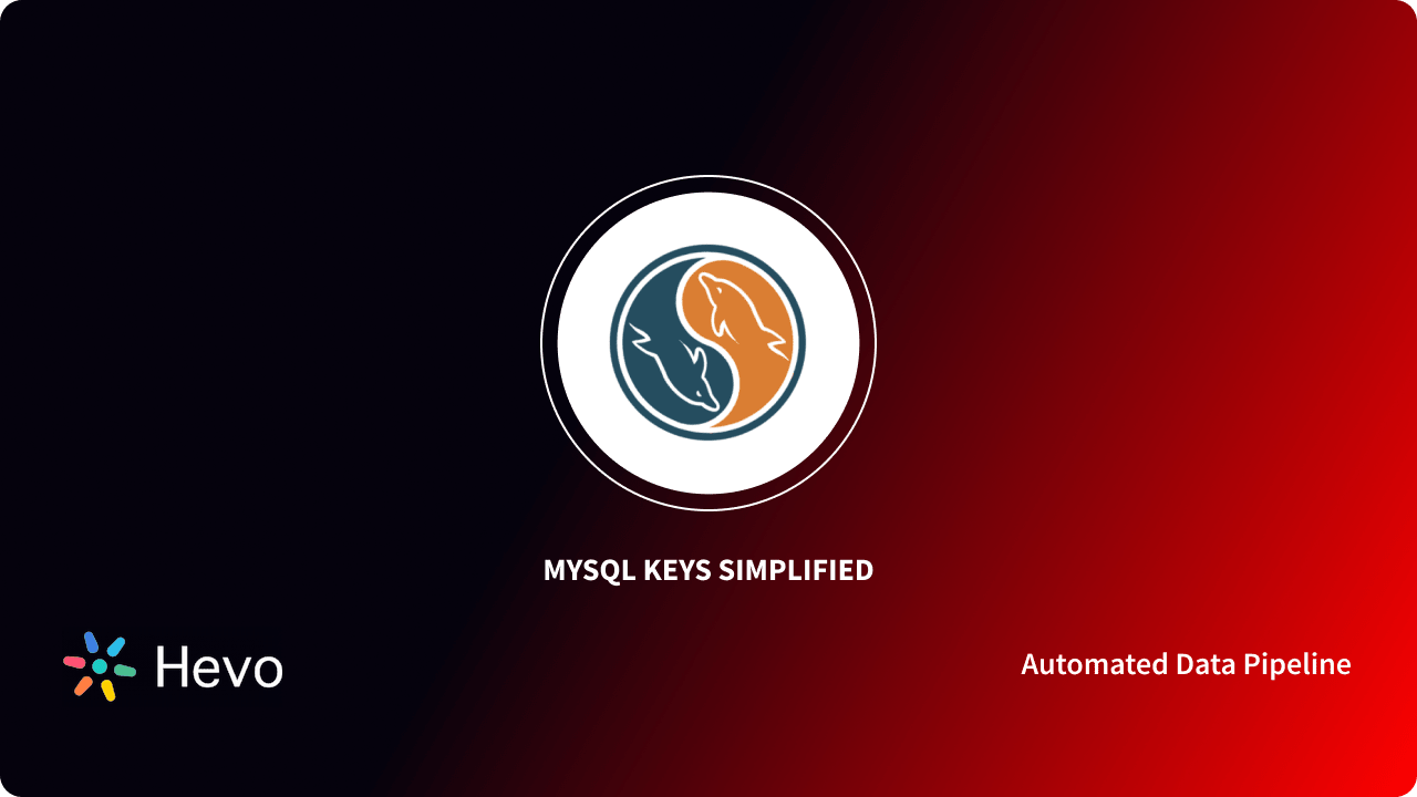 MySQL Keys: 5 Important Types of Keys | Hevo