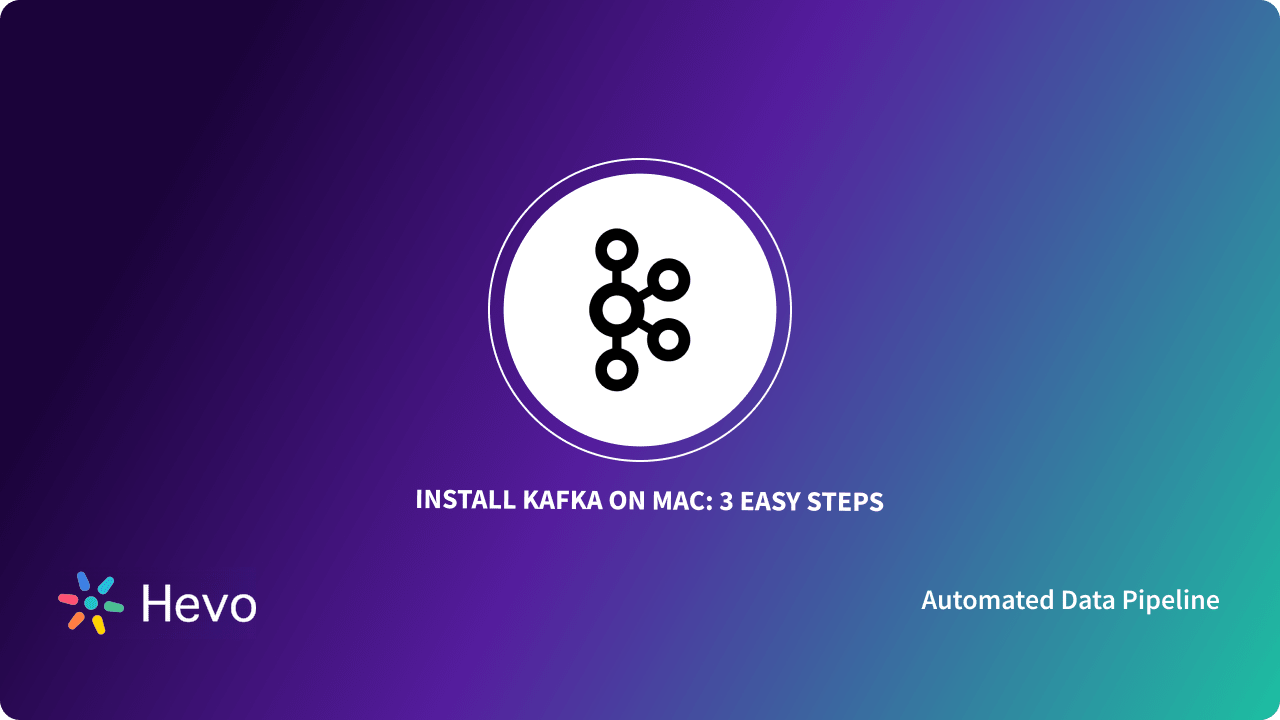 how-to-install-kafka-on-mac-3-easy-steps