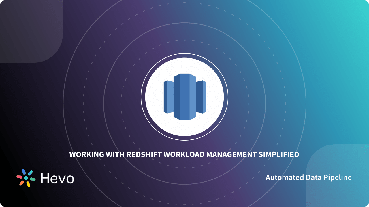 Redshift Workload Management Easy Steps to Boost Performance in 2023