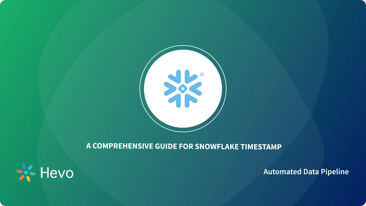 Using Snowflake Timestamp 3 Comprehensive Aspects