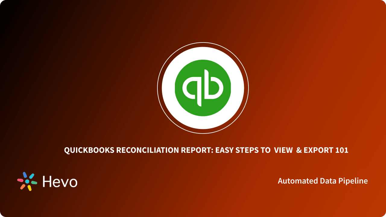 Quickbooks Reconciliation Report Easy Steps to View & Export 101