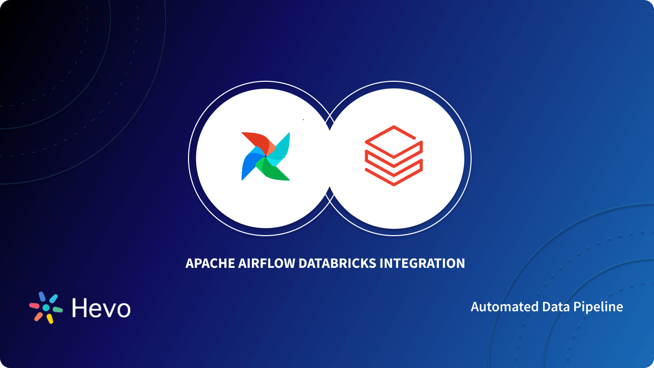 Airflow Databricks Integration in 2 Easy Methods