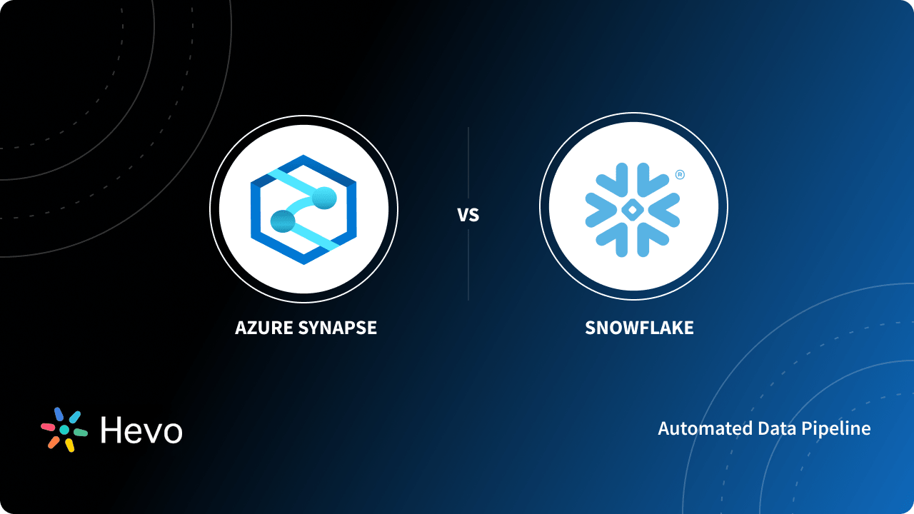 Azure Synapse vs Snowflake- Best One For Big Data Projects?