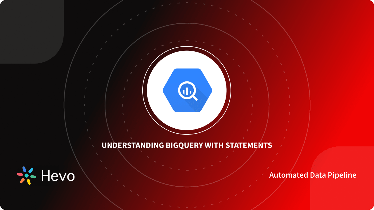 bigquery-with-cte-statements-syntax-usage-simplified-101-learn