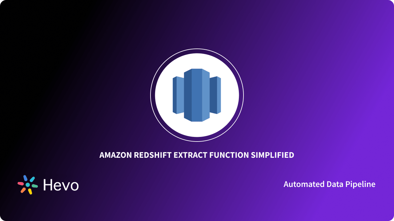 Redshift Extract Function 101 Syntax and Usage Simplified Learn Hevo