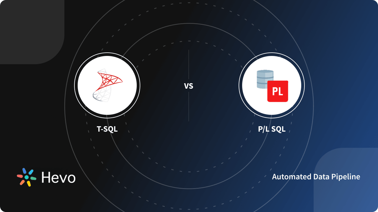 T-SQL vs P/L SQL: 6 Critical Differences - Learn | Hevo