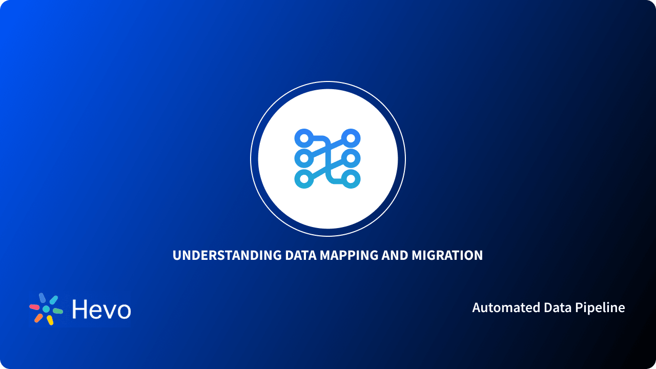 What is Data Mapping? : A Comprehensive Guide 101