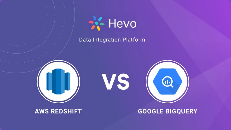 Redshift vs BigQuery: 7 Critical Differences | Hevo
