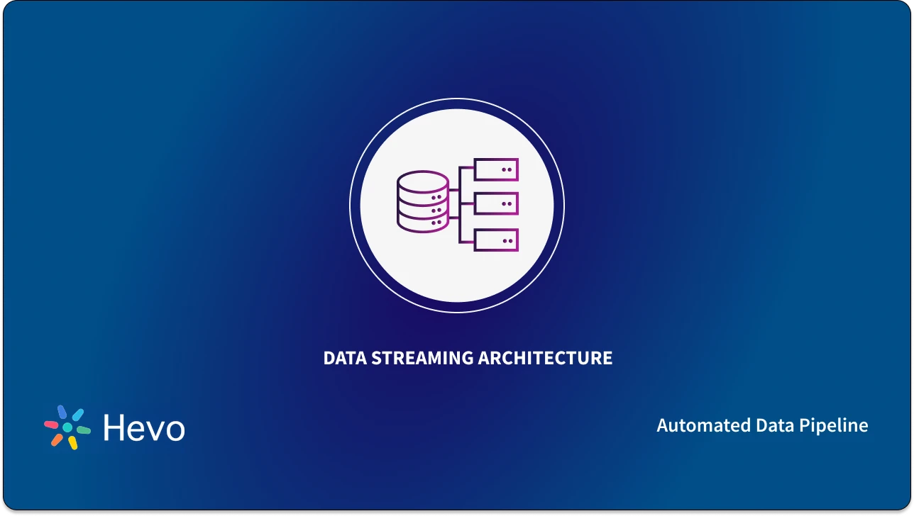 Data Streaming Architecture Guide [Updated 2024]