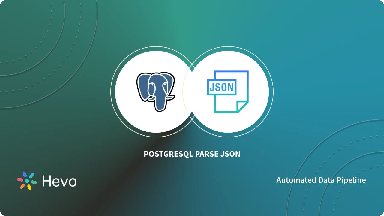 Work With JSON Using PostgreSQL Parse JSON | Hevo