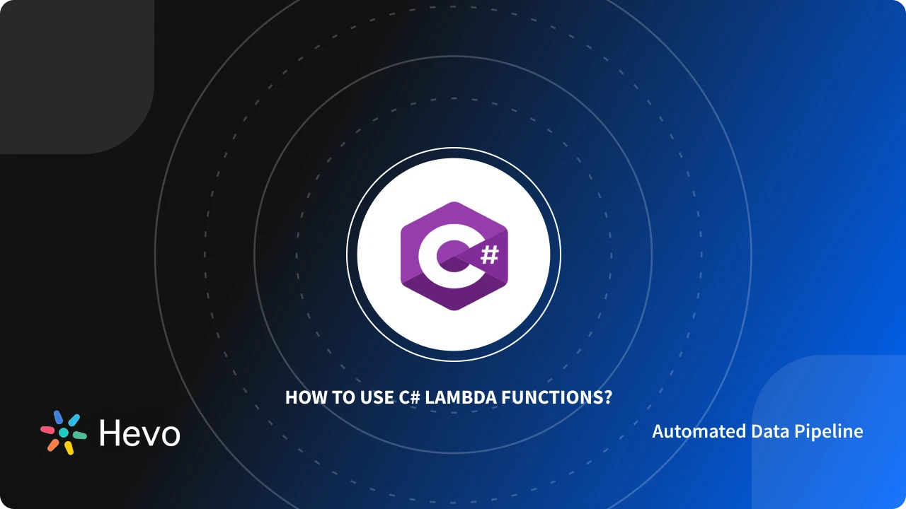 C# Lambda Expressions: Syntax and Practical Examples | Hevo