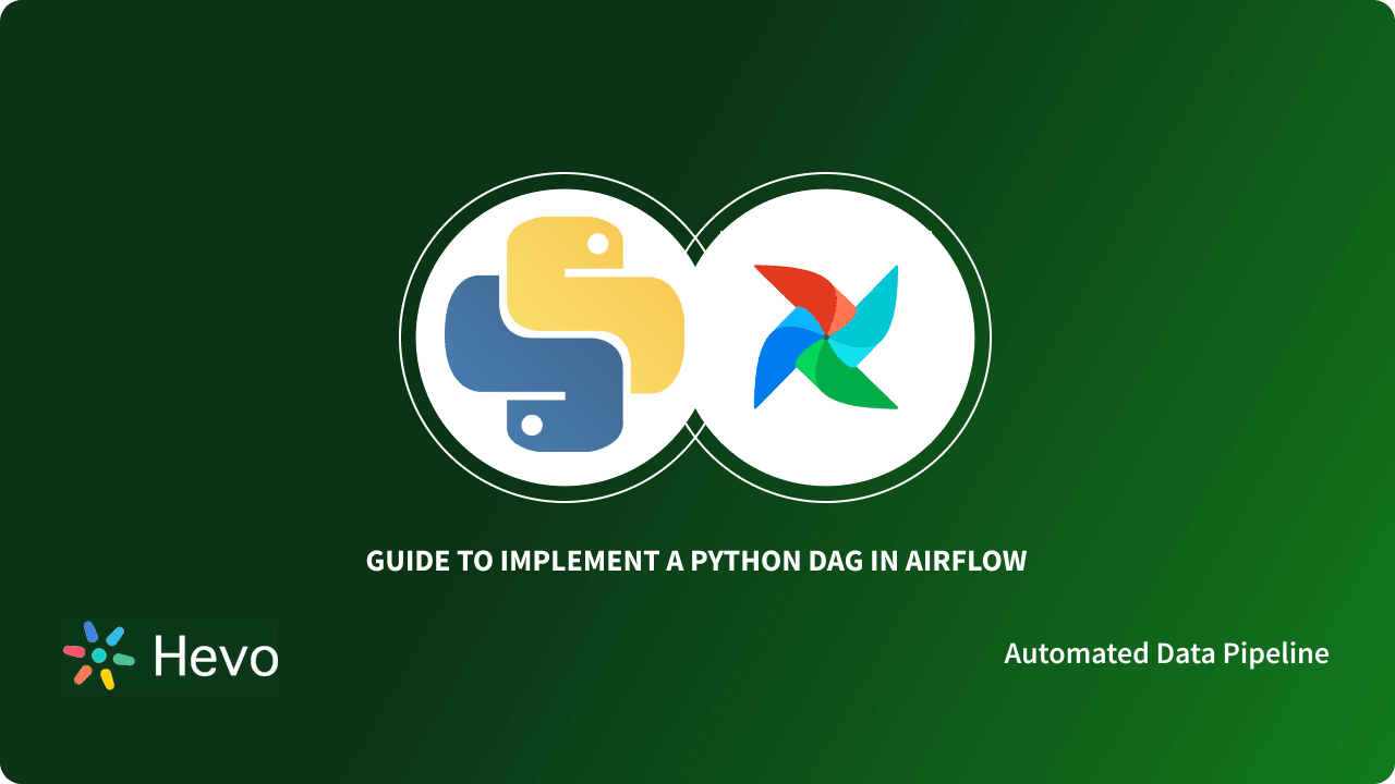 Guide to Implement a Python DAG in Airflow: Guide101 | Hevo