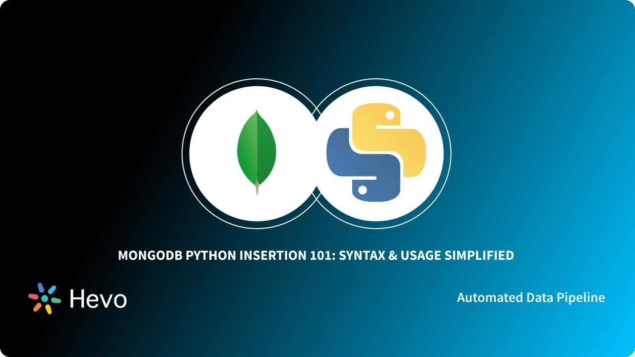 MongoDB Python Insertion 101: Syntax & Usage Simplified - Learn | Hevo