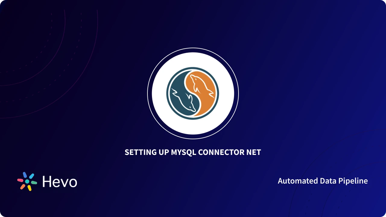 MySQL Connector NET 101: Installation, Connection & Usage Simplified ...