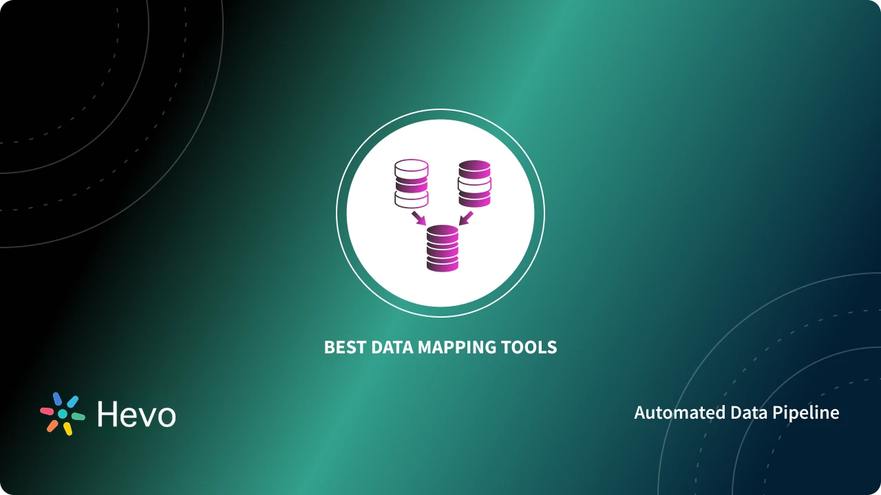 Top 14 Data Mapping Tools Updated For 2024 Hevo   Data Mapping Tools 