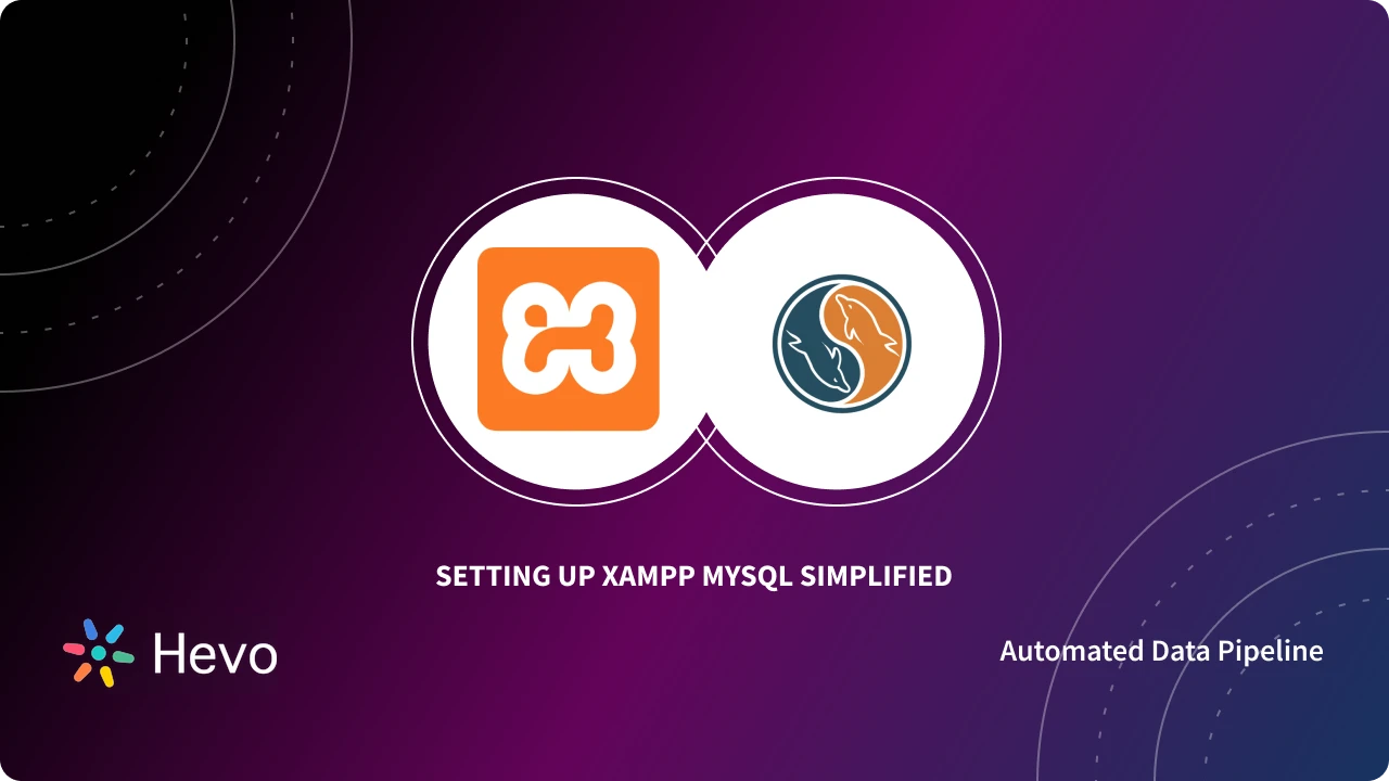 How to Create a XAMPP MySQL Database in 9 Easy Steps | Hevo