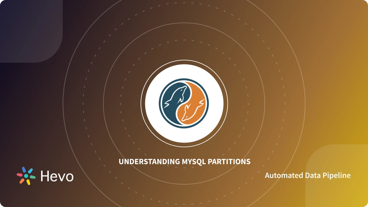 MySQL Partitions: 4 Comprehensive Aspects | Hevo