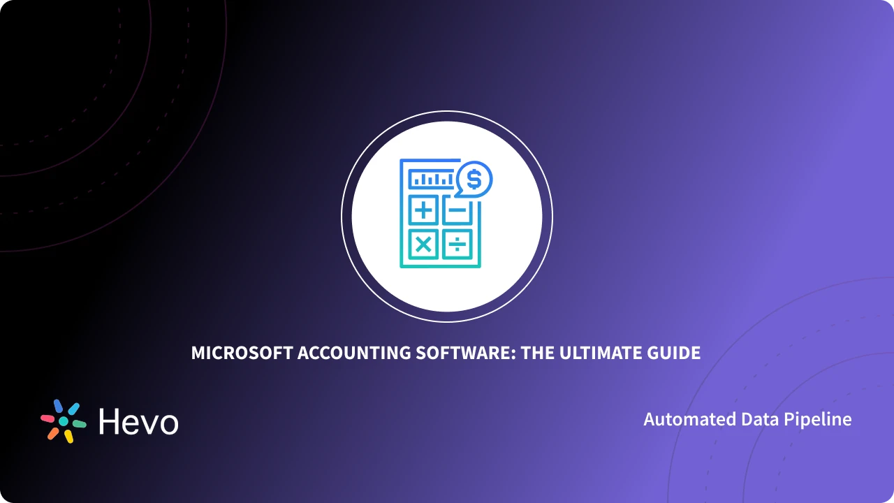 What is Microsoft Accounting Software A Comprehensive Guide 101