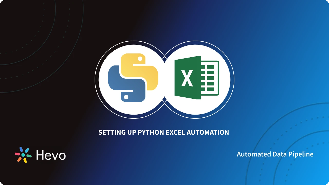 Setting Up Python Excel Automation: 5 Easy Steps | Hevo