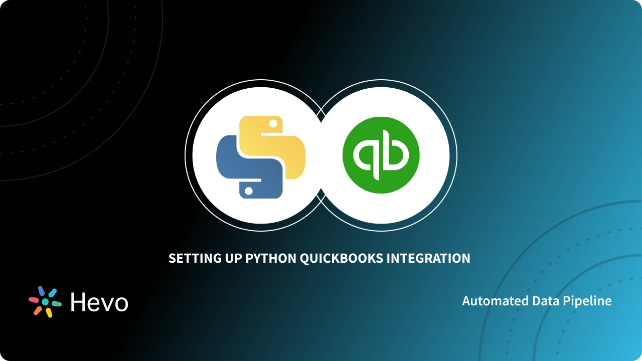 Setting up Python QuickBooks Integration: 4 Easy Steps | Hevo
