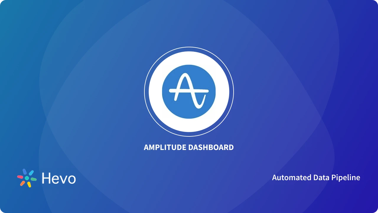Setting up an Amplitude Dashboard An Easy Guide