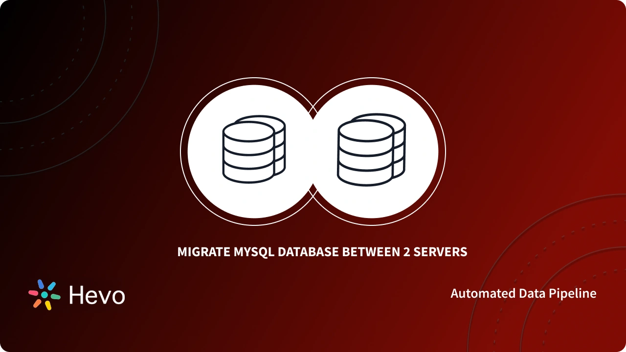 How to Migrate MySQL Database Between Two Servers: Explained