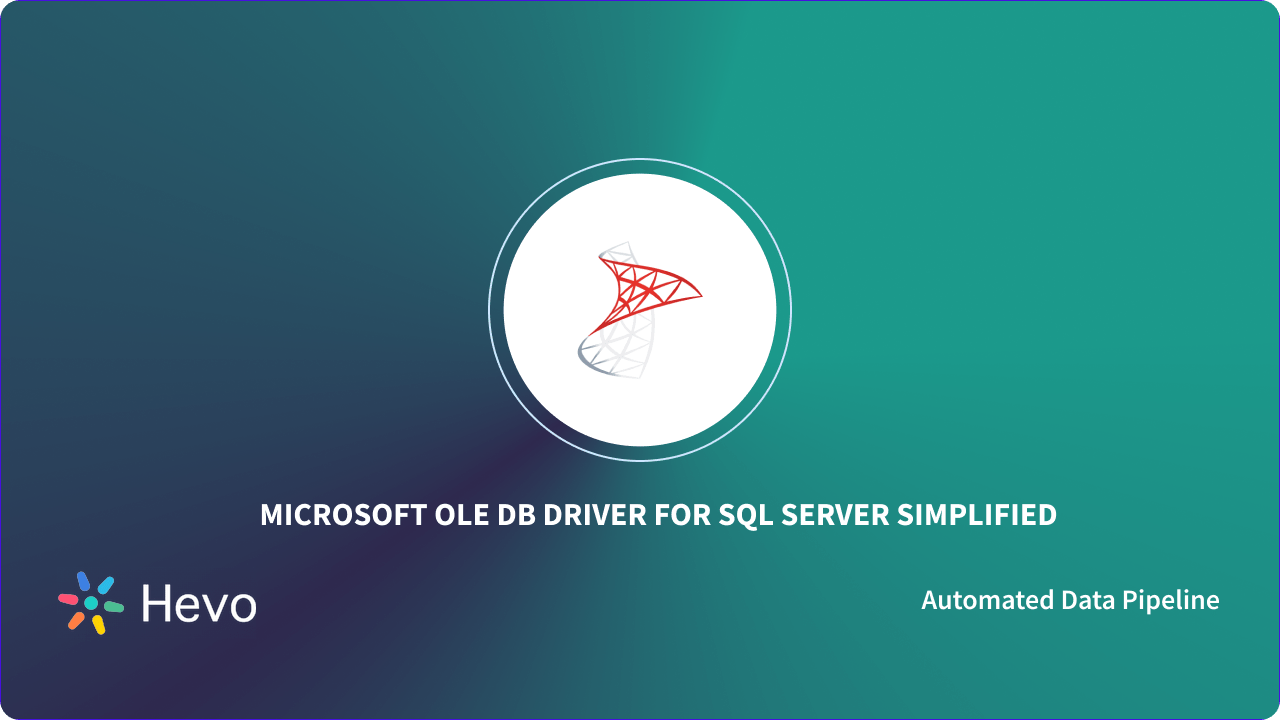 Microsoft OLE DB Driver for SQL Server: A 5-step Easy Guide