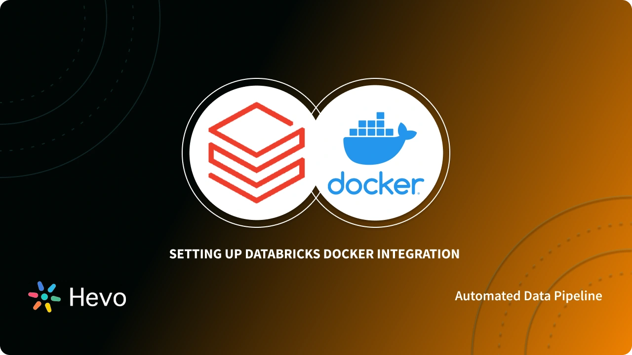 do-it-yourself, building your own databricks docker... Setting Up Databricks Docker Integration: 3 Easy Steps - Learn | Hevo