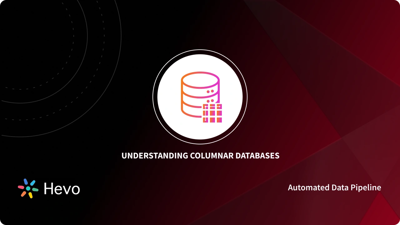 What is a Columnar Database? Examples & Top Databases 2025