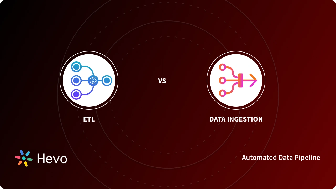 ETL vs Data Ingestion: Understanding the Difference