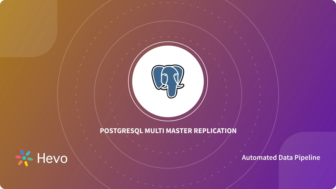 PostgreSQL Multi-master Replication: 6 Easy Setup Steps