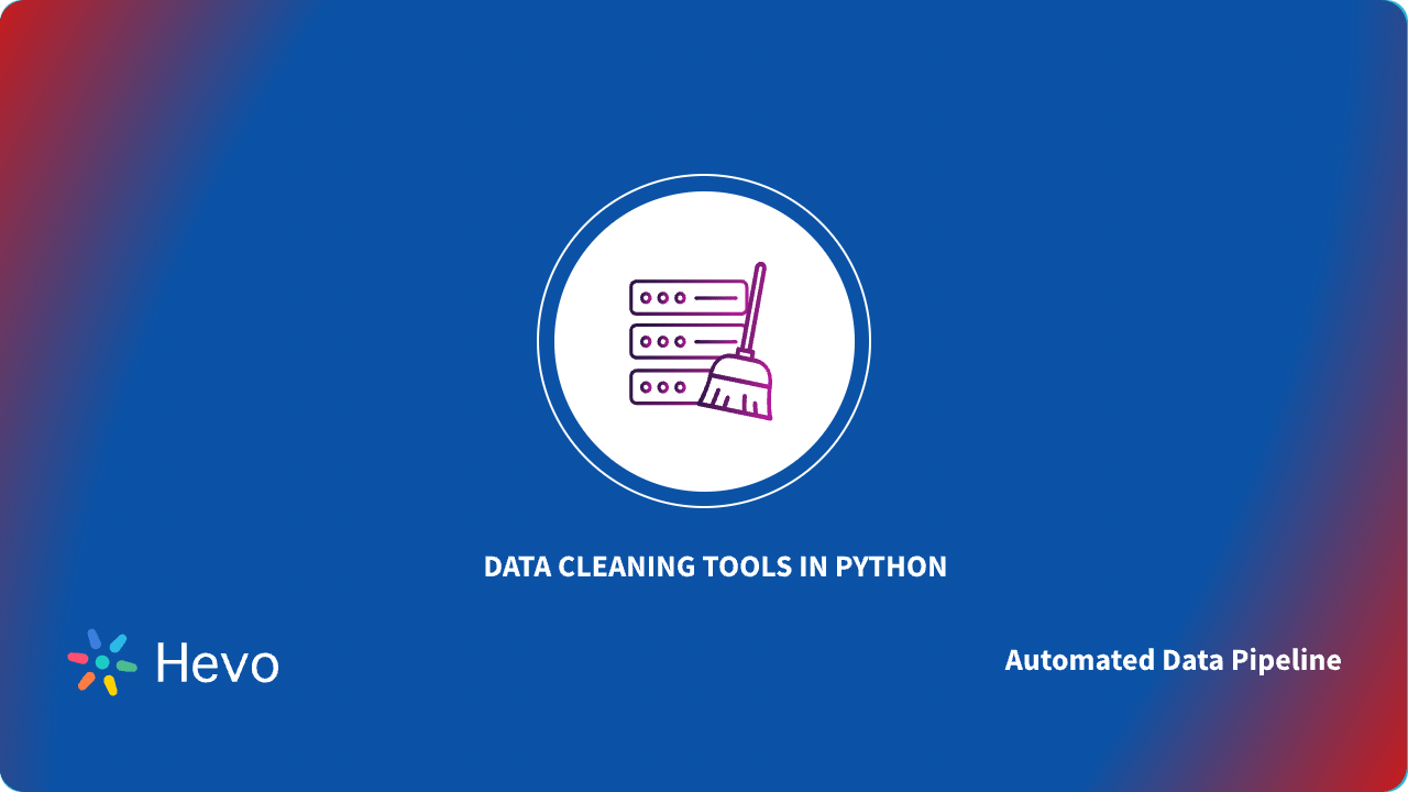 A Guide to Effective Data Cleaning Tools in Python