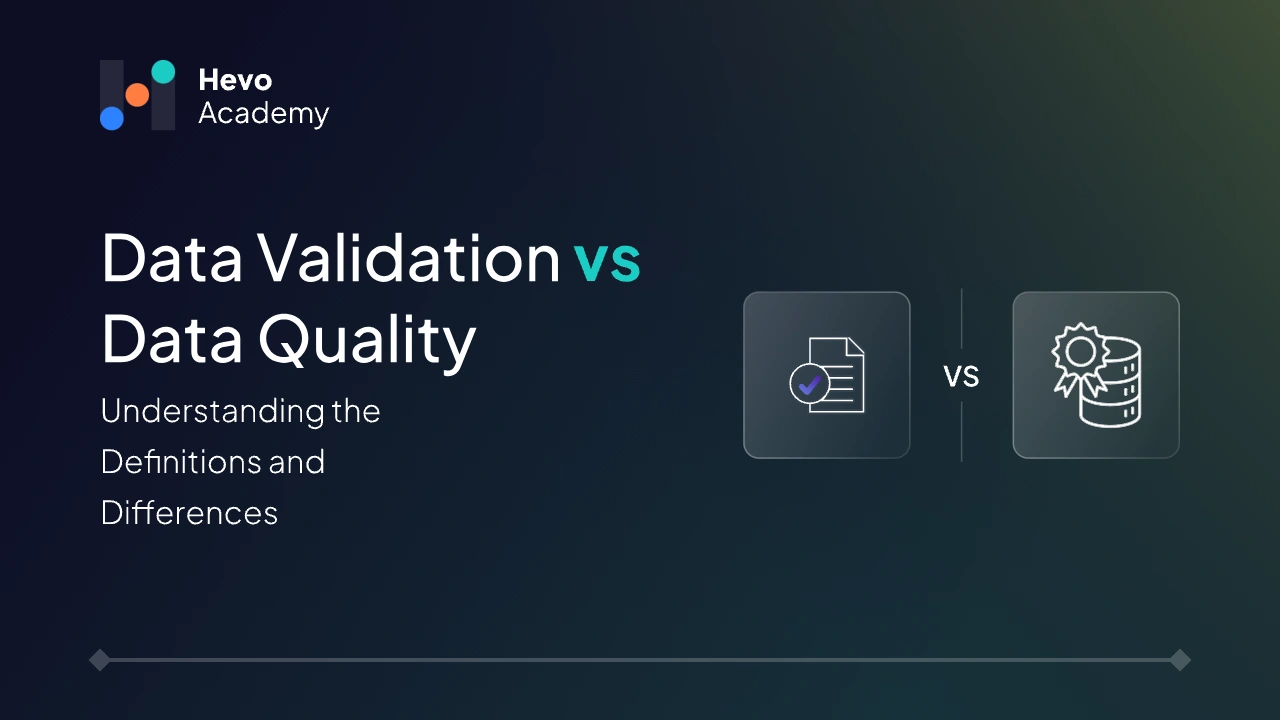 Data Validation vs Data Quality: Understanding the Definitions and ...