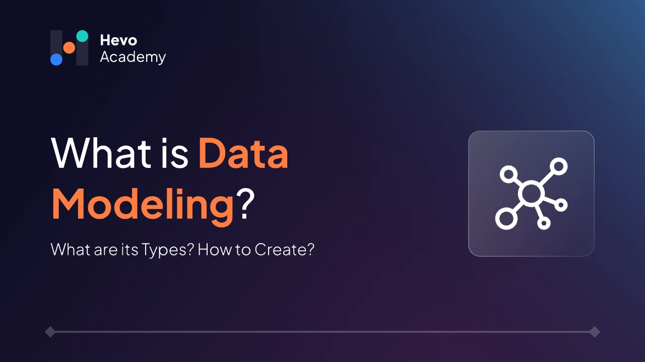 What is Data Modeling? How to Create One?