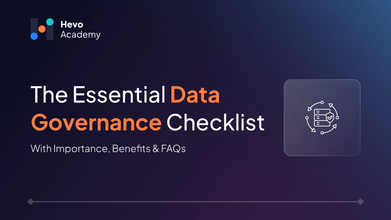 The Essential Data Governance Checklist - Hevo Academy