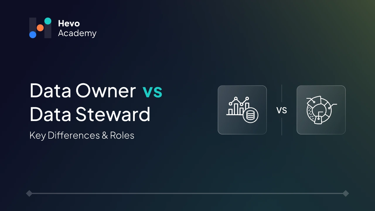 Data Owner vs Data Steward: Key Differences