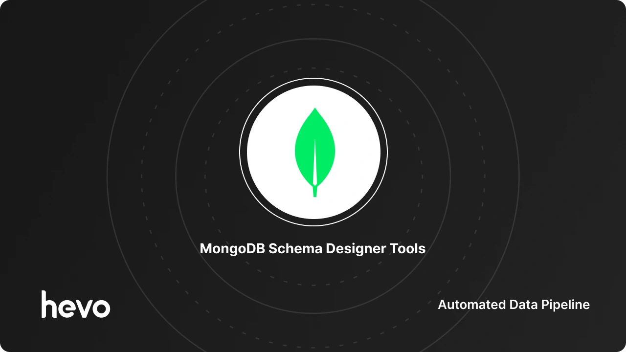 Top 7 MongoDB Schema Designer and ERD Designer Tools in 2026 | Hevo