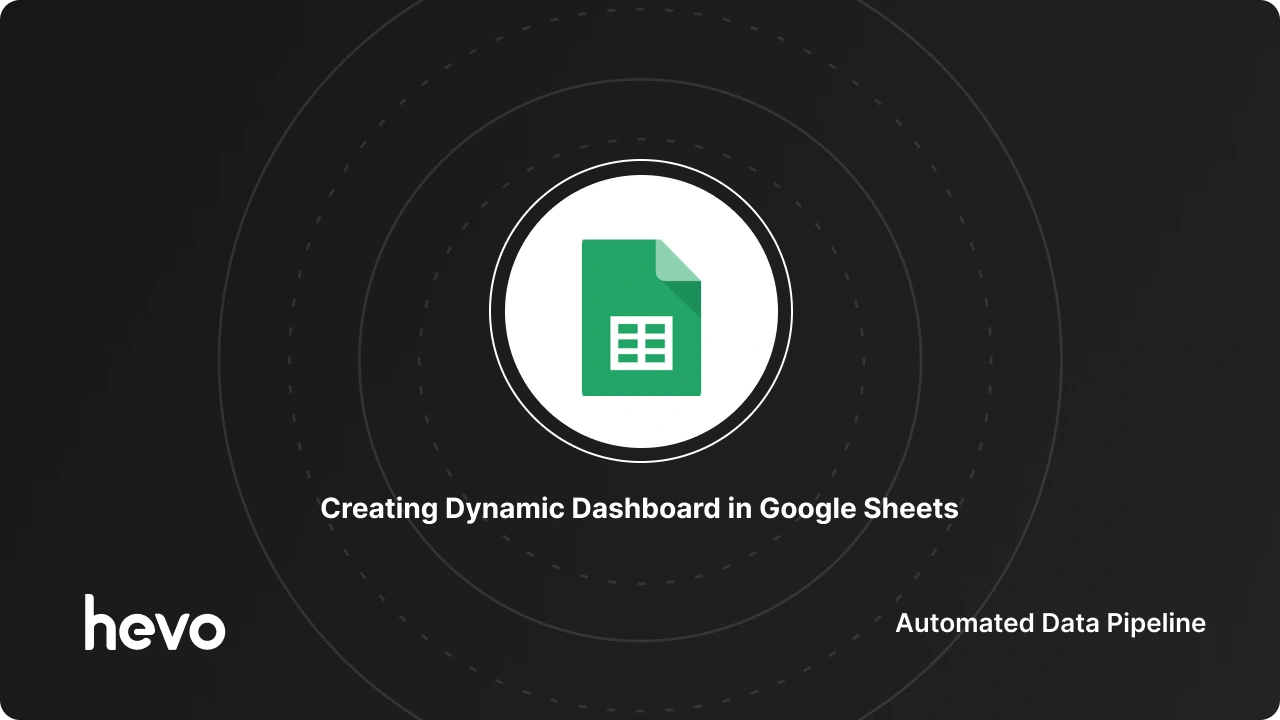 How to Create Dynamic Dashboard in Google Sheets in 6 Steps?