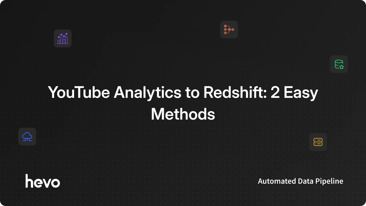 How To Connect & Load Data from Youtube Analytics to Redshift