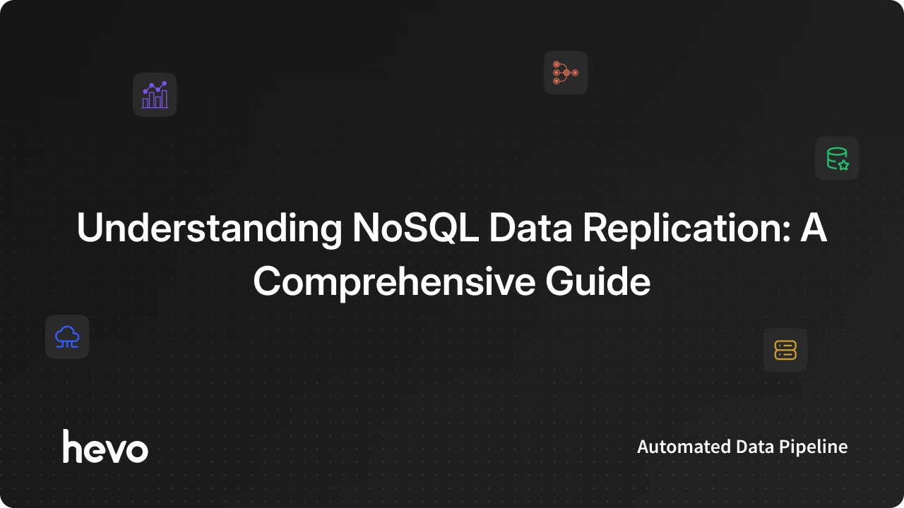 Replication In Nosql Databases What is NoSQL Data Replication | Hevo