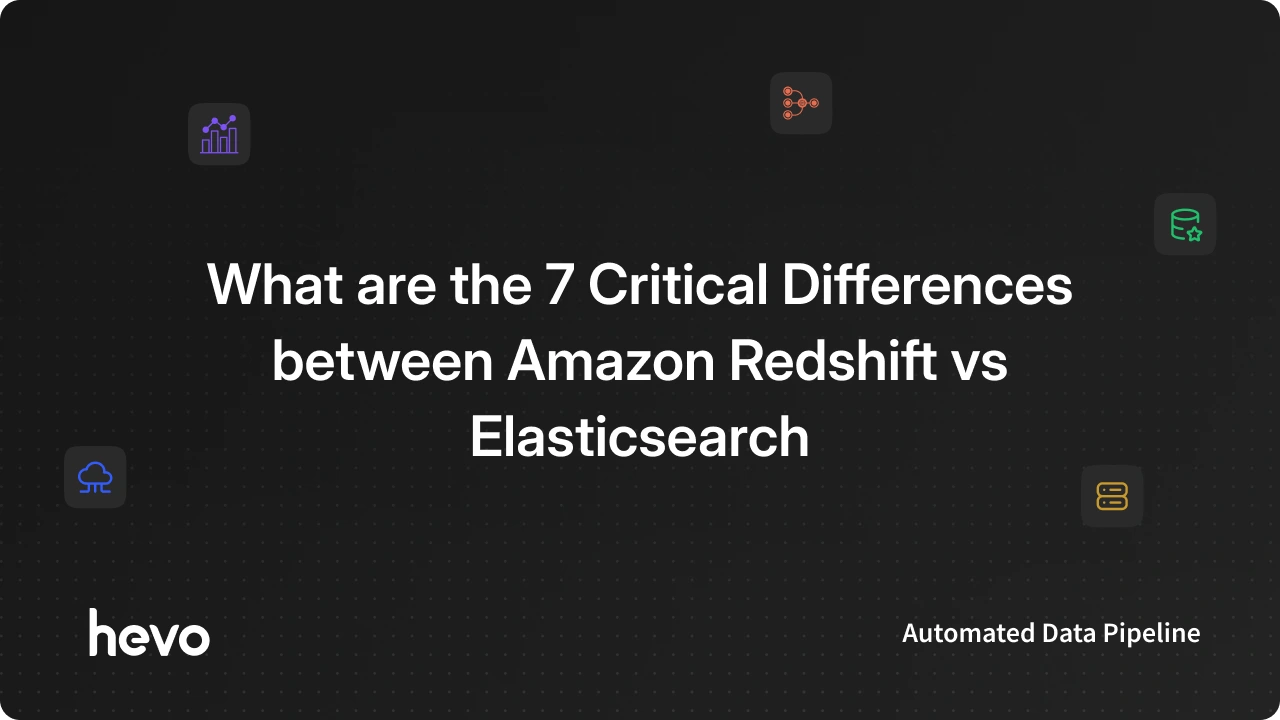 What are the 7 Differences between Redshift vs Elasticsearch